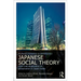 Routledge Companion to Contemporary Japanese Social Theory: From Individualization to Globalization in Japan Today