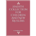 Hadith Collection For Children And New Muslims