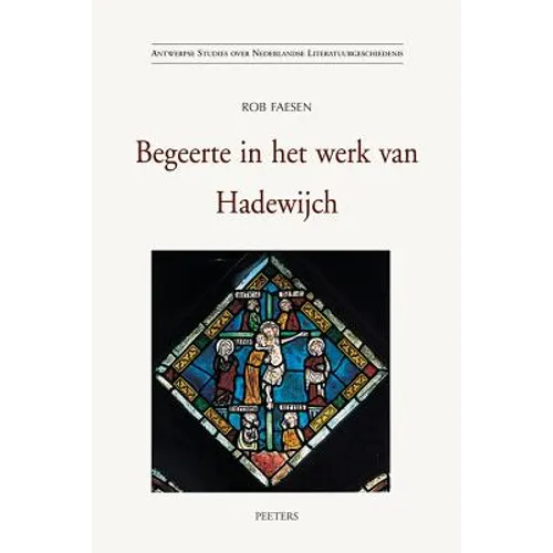 Begeerte in Het Werk Van Hadewijch