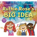 Ruthie Rose's Big Idea: A Poetry Story