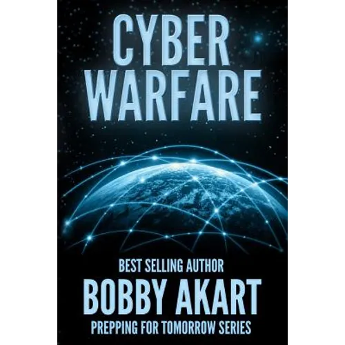 Cyber Warfare: Prepping for Tomorrow