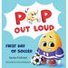 Pop Out Loud: First Day of Soccer