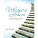Whispers from Heaven: A Mother Paints Her Triumphs and Sorrow with Words
