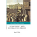 Renaissance and Reformation France: 1500-1648