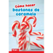 Cómo Hacer Bastones de Caramelo
