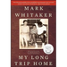 My Long Trip Home: A Family Memoir