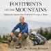 Footprints on the Mountains: Hiking the Appalachian Trail from Georgia to Maine