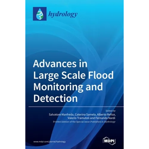 Advances in Large Scale Flood Monitoring and Detection