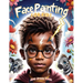 Face Painting for Kids: A Beginner's Step-by-Step Guide to Creative Face Art for Black Kids, Toddlers, Preschoolers, Children, and Teens - Eas