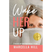 Wake Her Up: If You Feel Like Something's Missing, It's You