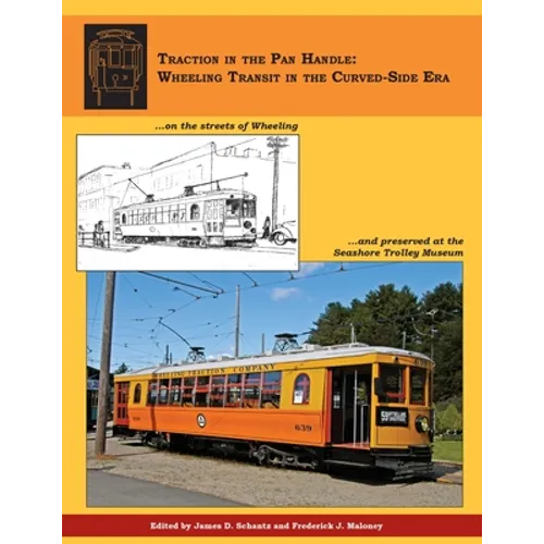 Traction in the Pan Handle: Wheeling Transit in the Curved-Side Era