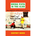 Buena Vista in the Club: Rap, Reggaetón, and Revolution in Havana