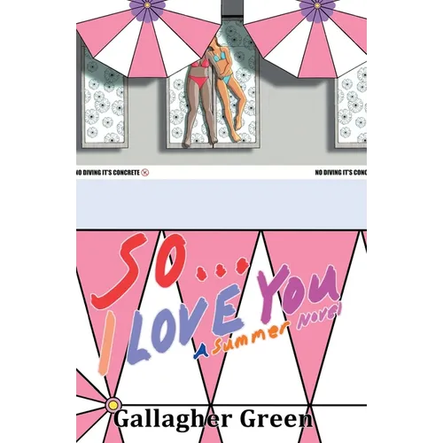So... I Love You: A Summer Novel