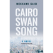 Cairo Swan Song