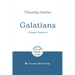 Galatians: Gospel Matters: 7-Session Bible Study