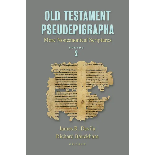 Old Testament Pseudepigrapha, Vol. 2: More Noncanonical Scriptures