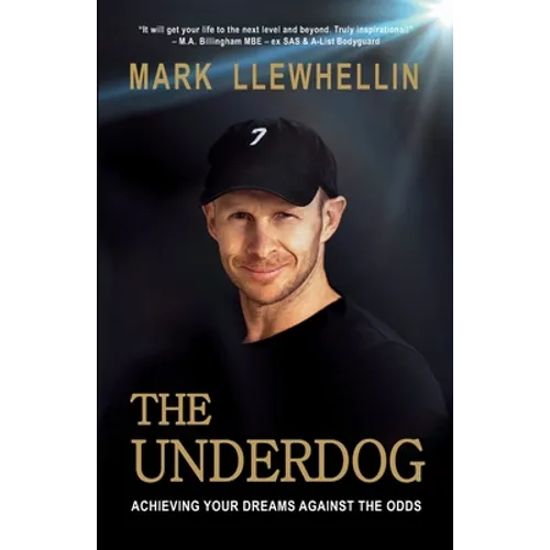 The Underdog: Achieving Your Dreams Against The Odds