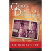 God's Doctor: A Texas Physician and the Miracles of God