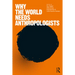 Why the World Needs Anthropologists