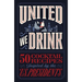 United We Drink: 50 Cocktail Recipes Inspired by the Us Presidents - The Perfect Father's Day Gift for Dads