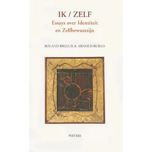 Ik/Zelf: Essays Over Identiteit En Zelfbewustzijn
