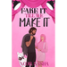 Fake It Till We Make It