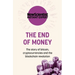 The End of Money: The Story of Bitcoin, Cryptocurrencies and the Blockchain Revolution