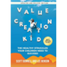 Value Creation Kid: The Healthy Struggles Your Children Need to Succeed