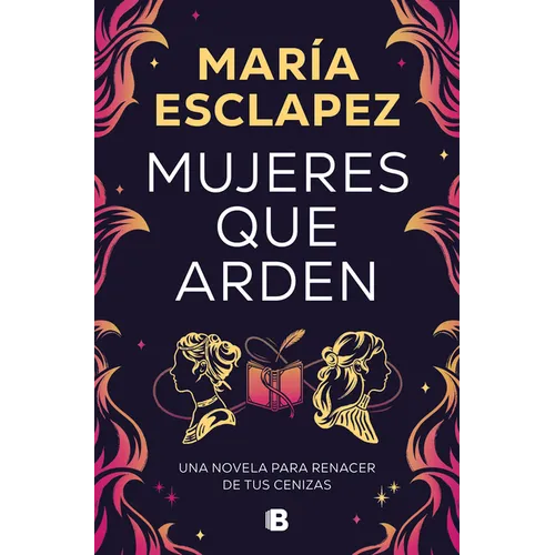 Mujeres Que Arden / Women on Fire