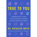 True to You: A Therapist's Guide to Stop Pleasing Others and Start Being Yourself