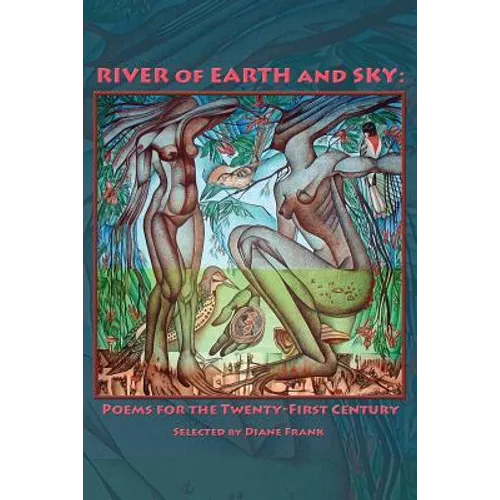 River of Earth and Sky: Poems for the 21st Century