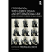 Propaganda, War Crimes Trials and International Law: From Speakers' Corner to War Crimes