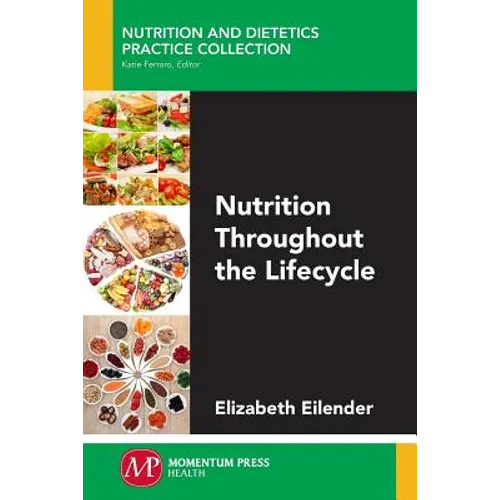 Nutrition Throughout the Lifecycle