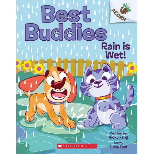 Rain Is Wet!: An Acorn Book (Best Buddies #3)