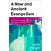 New and Ancient Evangelism
