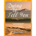 Dying to Tell You: A record of personal details and end of life planner