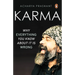Karma: Why Everything You Know about It Is Wrong