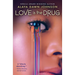 Love Is the Drug