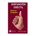 Disfunción eréctil: ¡Basta de complejos!