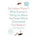 Do Fathers Matter?: What Science Is Telling Us about the Parent We've Overlooked