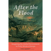 After the Flood: Imagining the Global Environment in Early Modern Europe