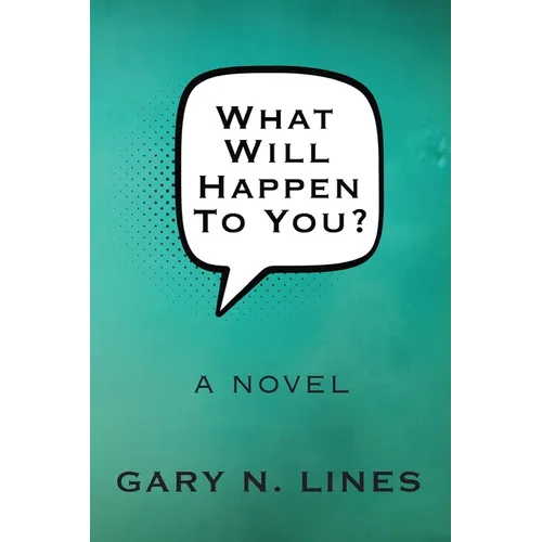 What Will Happen To You?