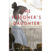 The Prisoner's Daughter: A WWII Story