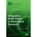 Integrative Multi-Omics in Biomedical Research