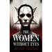 The Women Without Eyes