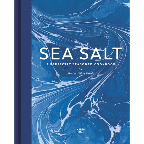 Sea Salt: A Perfectly Seasoned Cookbook