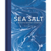 Sea Salt: A Perfectly Seasoned Cookbook
