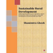 Sustainable Rural Development: Addressing Natural Resources, Agriculture, Human Development, Health and Energy for Sustainable Development in Assam a