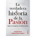 La Verdadera Historia de la Pasion