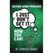 Solving Word Problems: I Just Don't Get It-Now You Can!